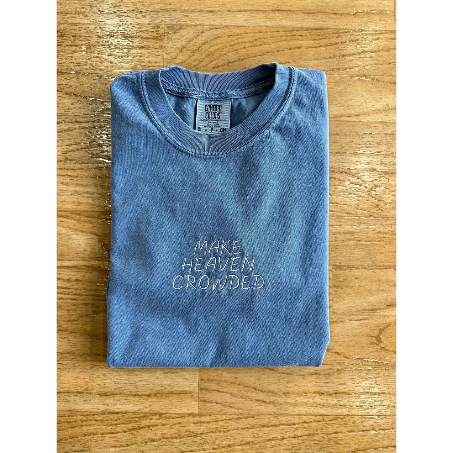 Make Heaven Crowded T-Shirt